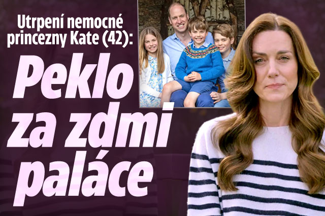 Utrpení nemocné princezny Kate (42): Peklo za zdmi paláce